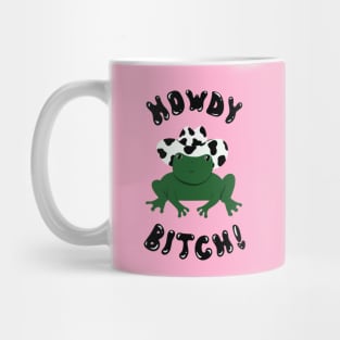 howdy b**** Mug